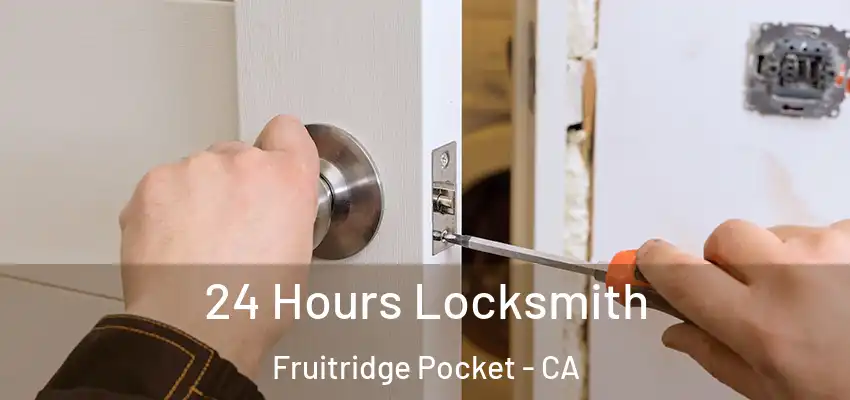 24 Hours Locksmith Fruitridge Pocket - CA