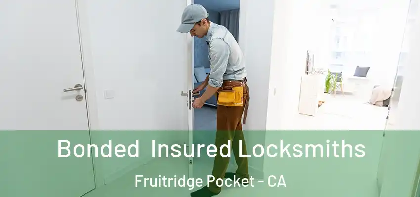  Bonded Insured Locksmiths Fruitridge Pocket - CA