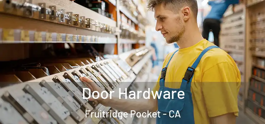 Door Hardware Fruitridge Pocket - CA