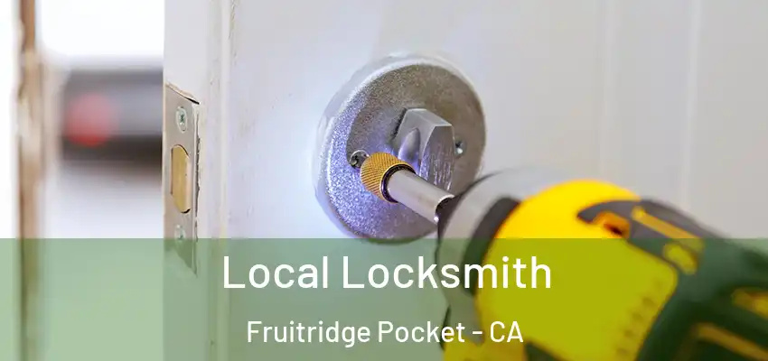  Local Locksmith Fruitridge Pocket - CA