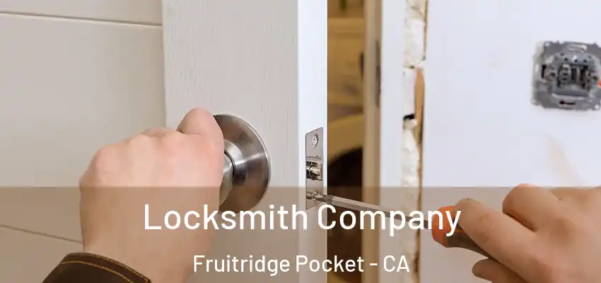  Locksmith Company Fruitridge Pocket - CA