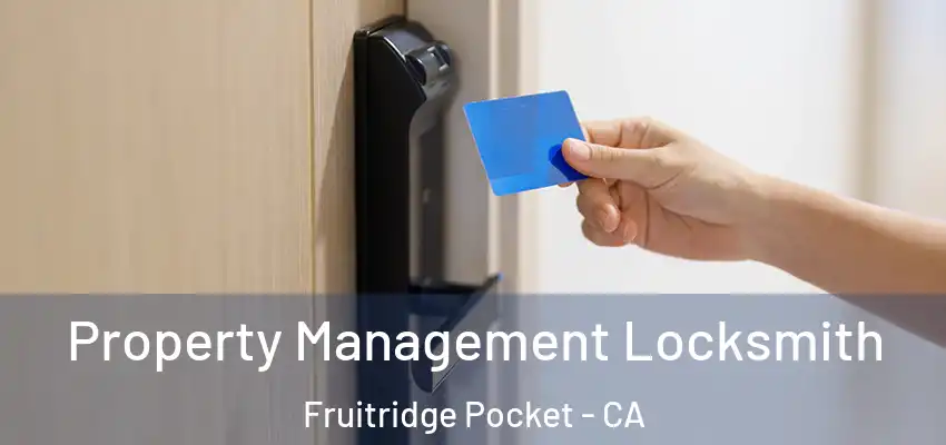 Property Management Locksmith Fruitridge Pocket - CA
