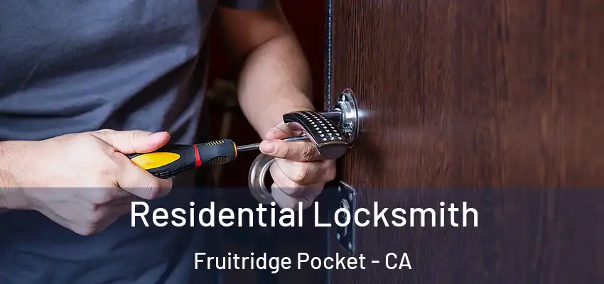 Residential Locksmith Fruitridge Pocket - CA
